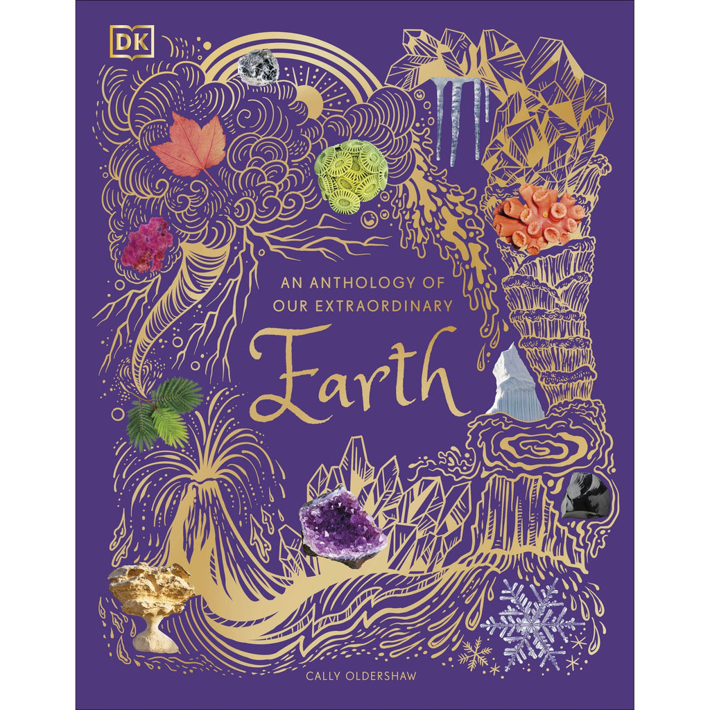 DK An Anthology of Our Extraordinary Earth