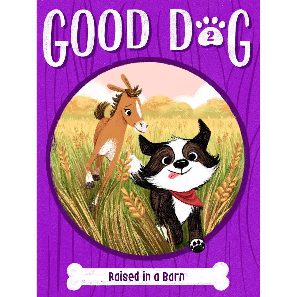 Good Dog Book 2 Raised in a Barn