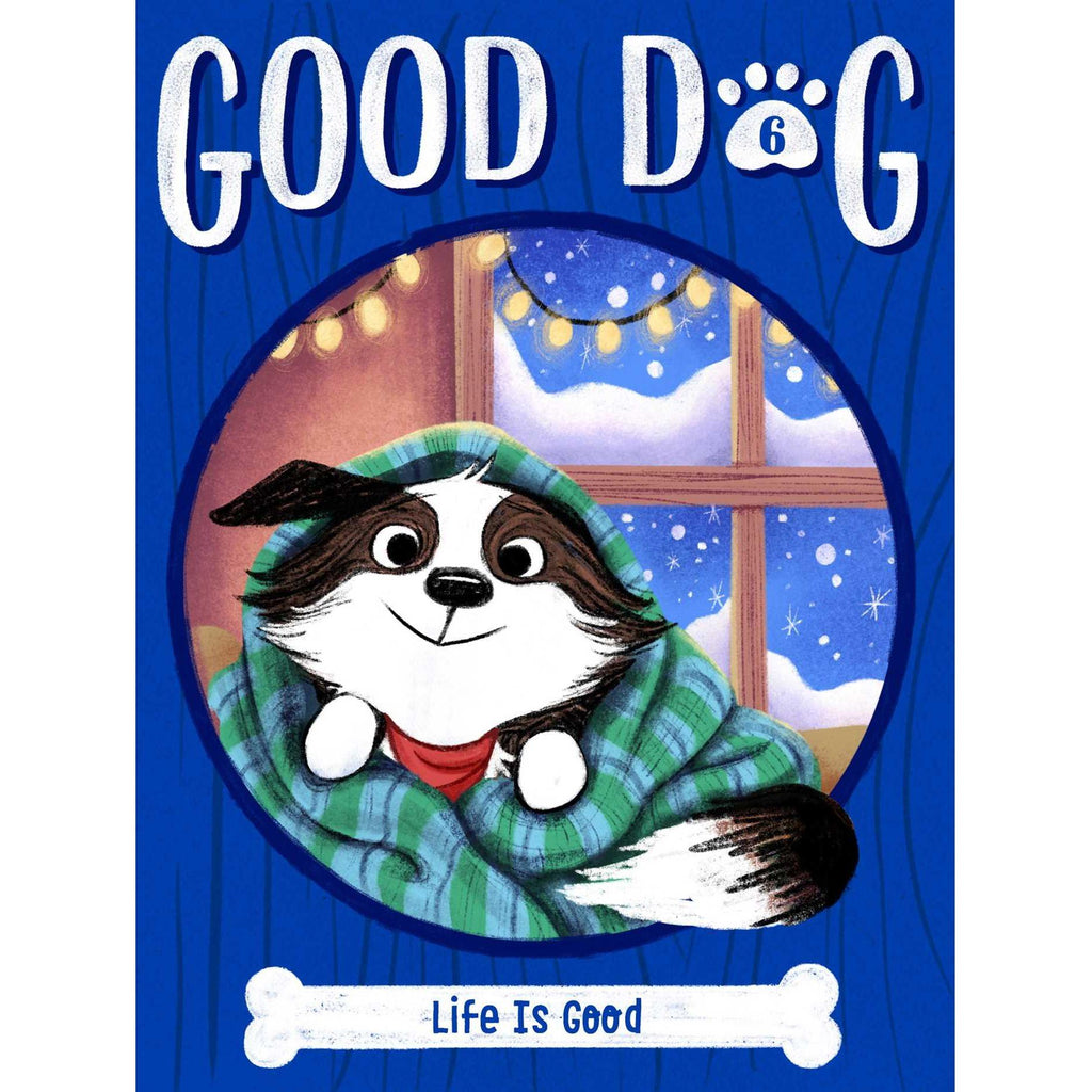 Good Dog Book 6 Life Is Good
