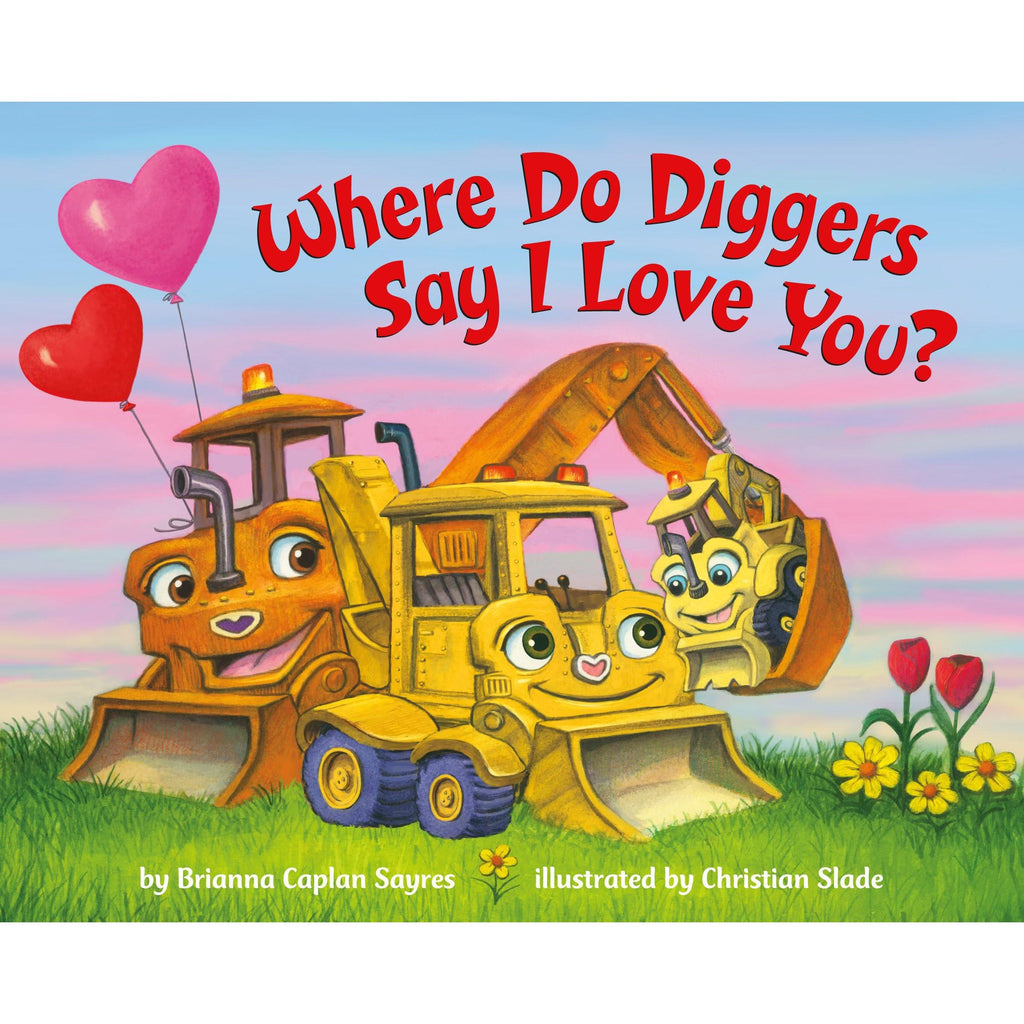 Where Do Diggers Say I Love You