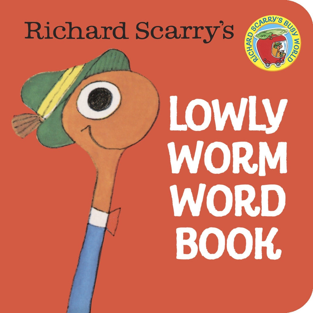 Richard Scarry's Lowly Worm Word Book ISBN: 9780394847283.