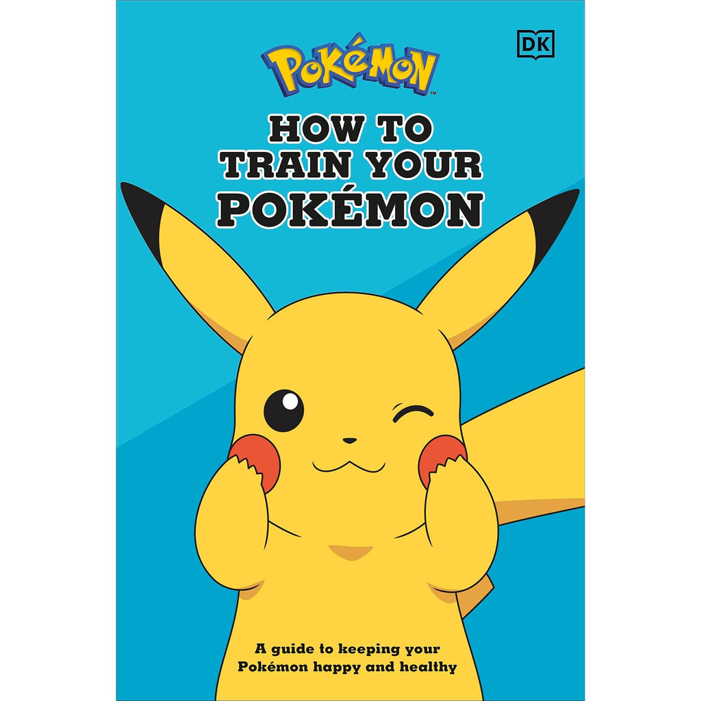 How To Train Your Pokemon dk publishing