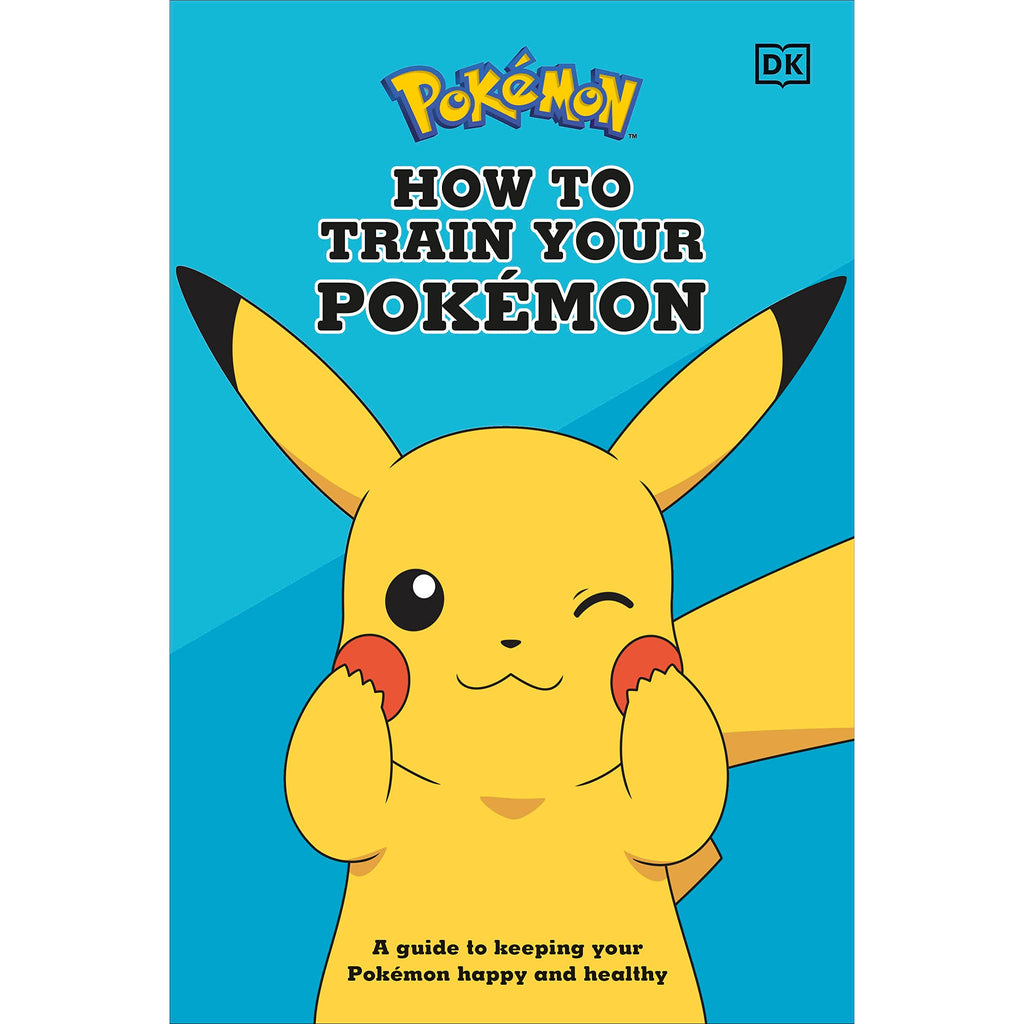 How To Train Your Pokemon dk publishing