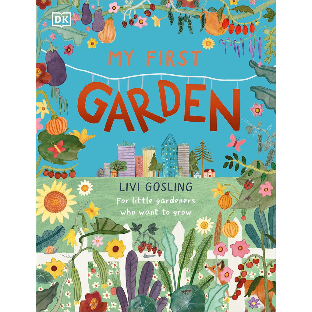 My First Garden dk publishing livi gosling